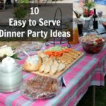 10 Easy to Serve Dinner Party Ideas