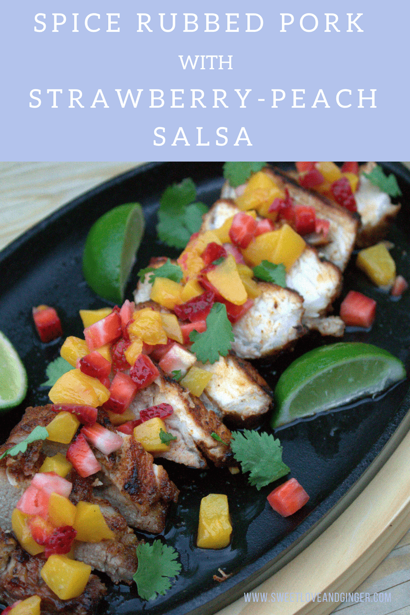 Spice Rubbed Pork with Strawberry and Peach Salsa